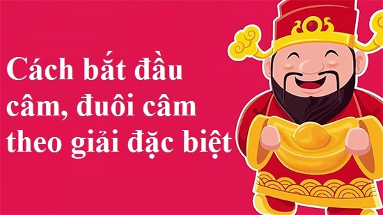 Bắt đầu đuôi câm theo giải đặc biệt Bắt đầu đuôi câm theo giải đặc biệt